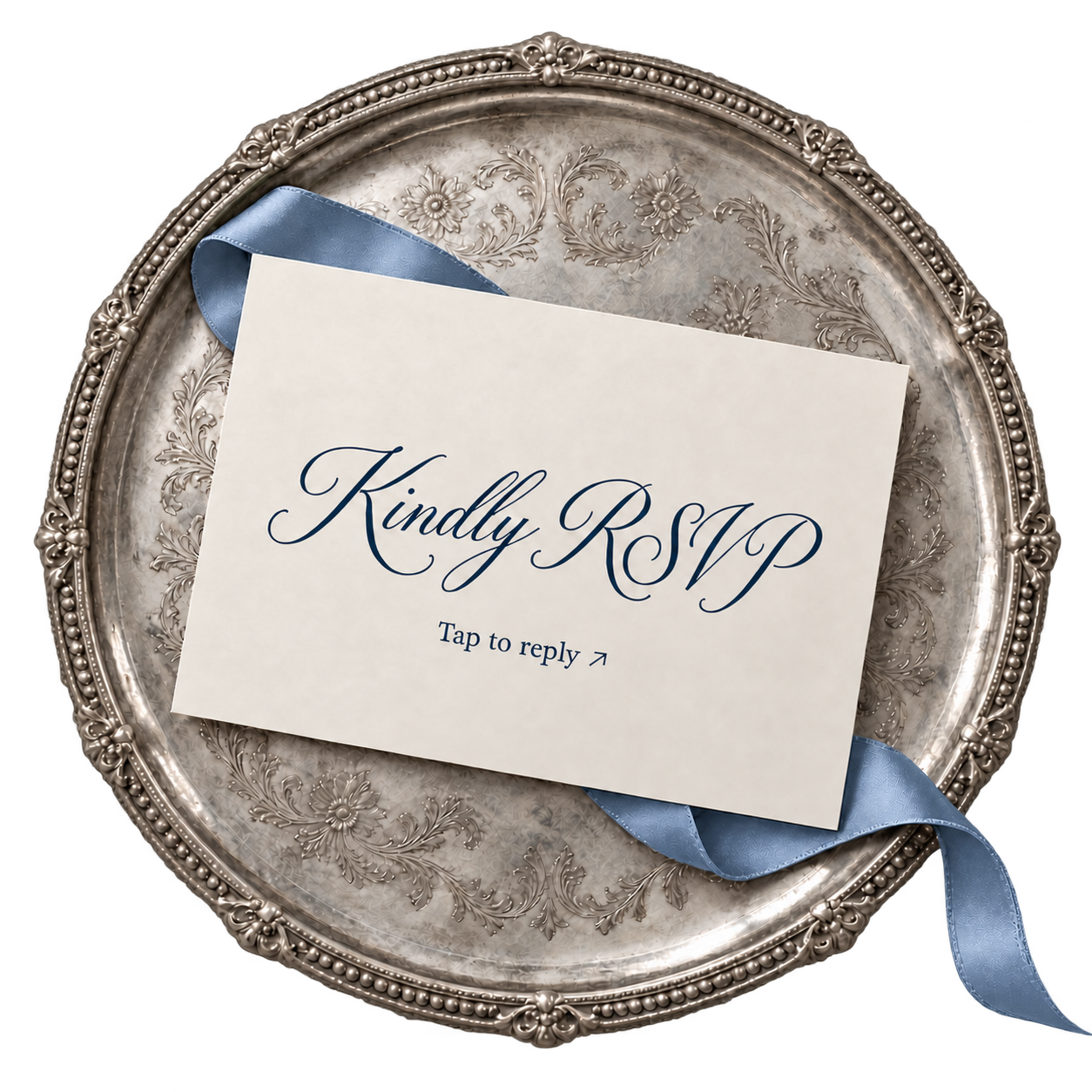 Kindly RSVP — Tap to reply. Dark navy lettering on a cream card, antique silver tray and dusty blue satin ribbon.